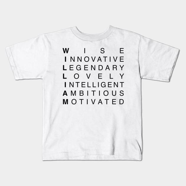 WILLIAM Kids T-Shirt by Print It Like its Hot